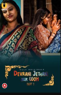 Devrani Jethani Aur Woh Part 1 2023 Hindi Ullu Web Series Download 480p 720p 1080p FilmyMeet FilmyMeet