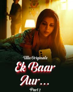 Ek Baar Aur Part 2 Ullu Web Series 480p 720p 1080p Download FilmyMeet