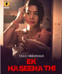 Ek Haseena Thi Part 1 2024 Hindi Ullu Series Download 480p 720p 1080p FilmyMeet