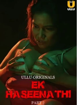 Ek Haseena Thi part 2 2024 Hindi Ullu Series Download 480p 720p 1080p FilmyMeet