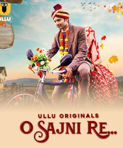 O Sajni Re Part 1 2024 Hindi Ullu Series Download 480p 720p 1080p FilmyMeet