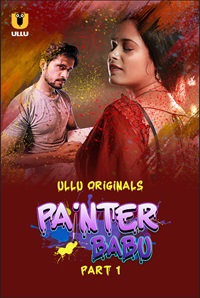 Painter Babu Part 1 2024 Ullu Hindi Web Series Download 480p 720p 1080p FilmyMeet