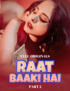 Raat Baaki Hai Part 2 Ullu Web Series Download 480p 720p 1080p FilmyMeet