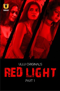 Red Light Part 1 Ullu Hindi Web Series Download 480p 720p 1080p FilmyMeet FilmyMeet FilmyMeet