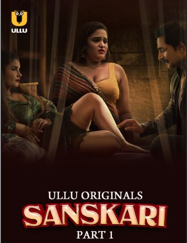 Sanskari Part 1 FilmyMeet 2023 Ullu Hindi Web Series Download 480p 720p 1080p FilmyMeet