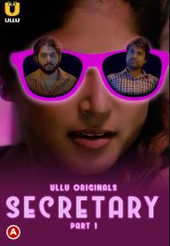 Secretary Part 1 2023 Hindi Ullu Web Series Download 480p 720p 1080p FilmyMeet