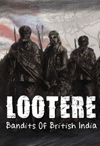 Lootere Bandits of British India 2024 Hindi Web Series Download 480p 720p 1080p FilmyMeet